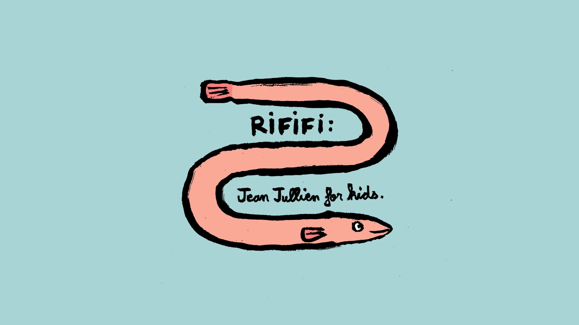 RIFIFI: Jean Jullien for Kids